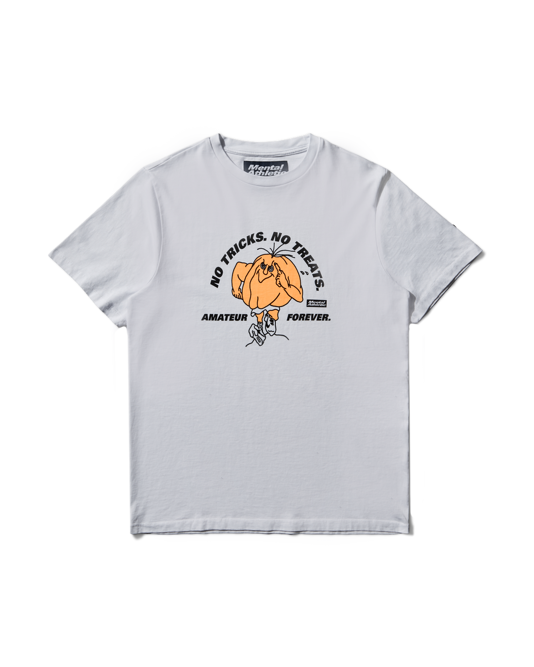 Mental Athletic Amateur Forever white t-shirt with orange ‘No Tricks No Treats’ graphic, full front view.